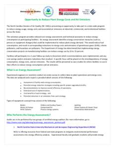 Opportunity to Reduce Plant Energy Costs and Air Emissions The North Carolina Division of Air Quality (NC DAQ) is presenting an opportunity to take part in a state-wide program to reduce energy usage, energy costs and as