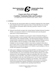 Conservative Party of Canada Candidate Nomination Rules and Procedures (As adopted and revised by National Council, April 17, [removed]GENERAL a) The following rules and procedures (Rules) for candidate nominations have 