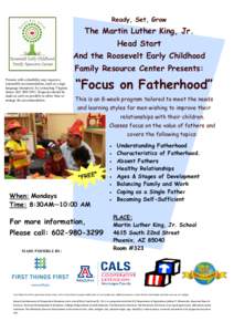 Ready, Set, Grow  The Martin Luther King, Jr. Head Start And the Roosevelt Early Childhood Family Resource Center Presents: