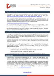Ebola Outbreak: Logistics Cluster Situation Update 26 October 2014 Situation Overview & Highlights  According to the latest WHO Ebola Response Roadmap Situation Report, a total over 10,000 cases have been identified i