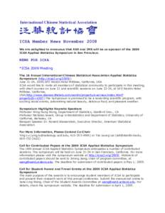 ICSA Member News November 2008 We are delighted to announce that ASA and IMS will be co-sponsor of the 2009 ICSA Applied Statistics Symposium in San Francisco. NEWS FOR ICSA *ICSA 2009 Meeting