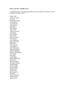 Dean’s ListFaculty of Law Congratulations go to the following students, who are included on the Dean’s List for academic excellence in 2012: Joshua Aird Aysser Al-Janabi Eve Bain