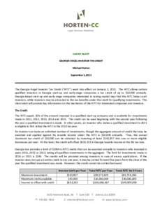 CLIENT ALERT GEORGIA ANGEL INVESTOR TAX CREDIT Michael Horten September 1, 2013  The Georgia Angel Investor Tax Credit (“AITC”) went into effect on January 1, 2011. The AITC allows certain