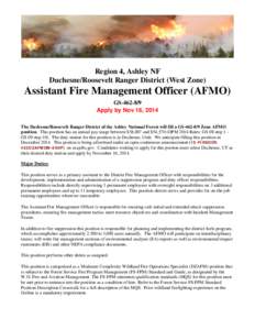 Region 4, Ashley NF Duchesne/Roosevelt Ranger District (West Zone) Assistant Fire Management Officer (AFMO) GS[removed]Apply by Nov 16, 2014