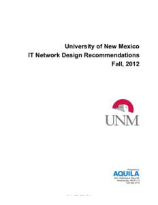 University of New Mexico IT Network Design Recommendations Fall, 2012 Prepared by: