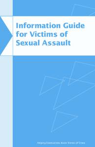 Information Guide for Victims of Sexual Assault Helping Communities Assist Victims of Crime