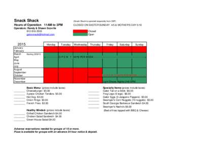 Snack Shack  (Snack Shack is operated separately from OSP) Hours of Operation 11AM to 3PM