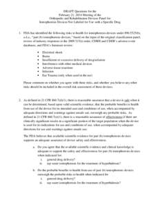 DRAFT Questions for the February 21, 2014 Meeting of the Orthopedic and Rehabilitation Devices Panel for Iontophoresis Devices Not Labeled for Use with a Specific Drug  1. FDA has identified the following risks to health