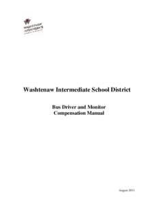 Washtenaw Intermediate School District Bus Driver and Monitor Compensation Manual August 2011
