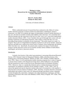 Missing in Action: Research on the Accountability of Multicultural, Inclusive Teacher Education Sheryl V. Taylor, Ph.D. Donna M. Sobel, Ph.D. University of Colorado at Denver