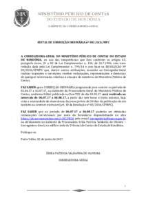 GABINETE DA CORREGEDORIA-GERAL  EDITAL DE CORREIÇÃO ORDINÁRIA nº 002/GCG/MPC A CORREGEDORA-GERAL DO MINISTÉRIO PÚBLICO DE CONTAS DO ESTADO DE RONDÔNIA, no uso das competências que lhes conferem os artigos 61,