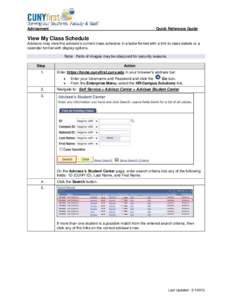 Advisement  Quick Reference Guide View My Class Schedule Advisors may view the advisee’s current class schedule in a table format with a link to class details or a