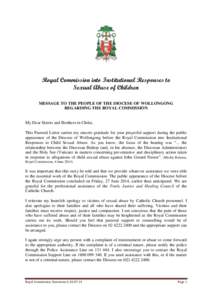 Royal Commission into Institutional Responses to Sexual Abuse of Children MESSAGE TO THE PEOPLE OF THE DIOCESE OF WOLLONGONG REGARDING THE ROYAL COMMISSION  My Dear Sisters and Brothers in Christ,