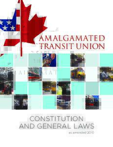 AMALGAMATED TRANSIT UNION CONSTITUTION AND GENERAL LAWS as amended 2010