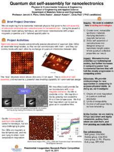 Quantum dot self-assembly for nanoelectronics Physical & Environmental Sciences & Engineering School of Engineering and Applied Science Department of Materials Science and Engineering Professor Jerrold A. Floro, Chris Du