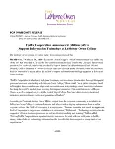 FOR IMMEDIATE RELEASE MEDIA CONTACT: Daphne Thomas, Public Relations & Marketing Directororcell) FedEx Corporation Announces $1 Million Gift to Support Information Technology at LeMoyne-O