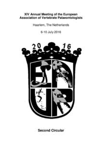 XIV Annual Meeting of the European Association of Vertebrate Palaeontologists Haarlem, The Netherlands 6-10 JulySecond Circular