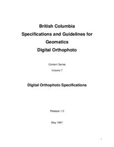 British Columbia Specifications and Guidelines for Geomatics Digital Orthophoto  Content Series