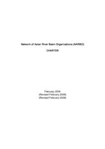 Network of Asian River Basin Organizations (NARBO) CHARTER FebruaryRevised FebruaryRevised February 2008)