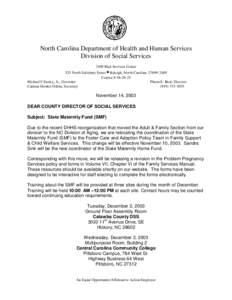 North Carolina Department of Health and Human Services Division of Social Services 2409 Mail Services Center 325 North Salisbury Street • Raleigh, North Carolina[removed]Courier # [removed]Michael F Easley, Jr., Gov