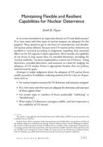 Maintaining Flexible and Resilient Capabilities for Nuclear Deterrence Keith B. Payne Is nuclear deterrence an important element in US and allied security? If so, how many and what types of nuclear weapons are adequate f