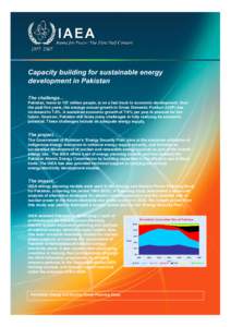 Capacity building for sustainable energy development in Pakistan The challenge… Pakistan, home to 157 million people, is on a fast track to economic development. Over the past five years, the average annual growth in G