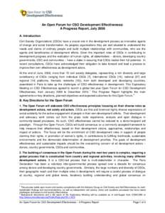 An Open Forum for CSO Development Effectiveness: A Progress Report, July 2008 A. Introduction Civil Society Organizations (CSOs) have a crucial role in the development process as innovative agents of change and social tr