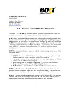 FOR IMMEDIATE RELEASE April 24, 2005 Contact: Gayle Robertson Robertson Group LLC, x221 www.boltsystem.com