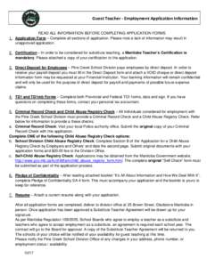 Guest Teacher - Employment Application Information READ ALL INFORMATION BEFORE COMPLETING APPLICATION FORMS 1. Application Form – Complete all sections of application. Please note a lack of information may result in un