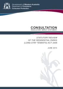 Government of Western Australia Department of Commerce Consumer Protection CONSULTATION R E G U L AT O RY I M PA C T S TAT E M E N T