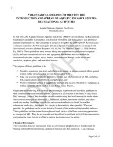 VOLUNTARY GUIDELINES TO PREVENT THE INTRODUCTION AND SPREAD OF AQUATIC INVASIVE SPECIES: RECREATIONAL ACTIVITIES Aquatic Nuisance Species Task Force November 2012 In July 2011, the Aquatic Nuisance Species Task Force (AN