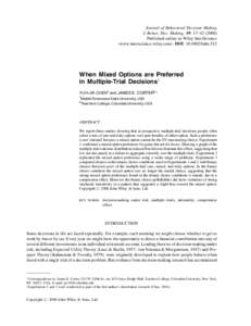 Journal of Behavioral Decision Making J. Behav. Dec. Making, 19: 17–[removed]Published online in Wiley InterScience (www.interscience.wiley.com). DOI: [removed]bdm.512  When Mixed Options are Preferred