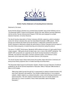     SCASL Position Statement on Evaluating School Librarians    Statement of the issue:    