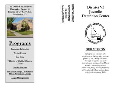 The District VI Juvenile Detention Center is located at 137 S. 5th Ave. Pocatello, ID  District VI