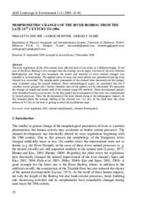 AGD Landscape & Environment40.  MORPHOMETRIC CHANGES OF THE RIVER BODROG FROM THE LATE 18TH CENTURY TO 2006 NIKOLETTA MECSER – GÁBOR DEMETER - GERGELY SZABÓ Department of Physical Geography and Geoinf
