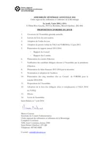 ASSEMBLÉE GÉNÉRALE ANNUELLE 2014 Ordre régional des infirmières et infirmiers de la Montérégie Le jeudi, 5 juin 2014, à 18 h À l’Hôtel Rive Gauche, 1810 rue Richelieu, Beloeil (Québec) J3G 4S4. PROPOSITION D