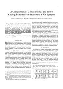1  A Comparison of Convolutional and Turbo Coding Schemes For Broadband FWA Systems Ioannis A. Chatzigeorgiou, Miguel R. D. Rodrigues, Ian J. Wassell and Rolando Carrasco