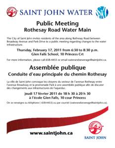 Public Meeting  Rothesay Road Water Main The City of Saint John invites residents of the area along Rothesay Road between Broadway Avenue and Park Drive to a public meeting regarding changes to the water infrastructure.