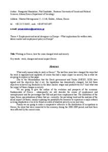 Author: Panagiotis Manolakos , Phd Candidate , Panteion University of Social and Political Sciences, Athens,Greece,Department of Sociology Αddress : Mantos Mavrogenous 15, 11146, Galatsi , Athens, Greece tel. : +[removed]