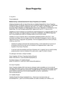 27 maj 2013 Pressmeddelande Markanvisning i centrala Stockholm till Oscar Properties och Veidekke Eriksberg Exploatering AB, som ägs till lika delar av Veidekke Bostad AB och Oscar Properties Holding AB (publ), har till