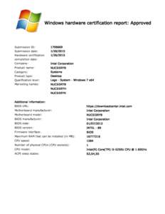 Windows hardware certification report: Approved  Submission ID: Submission date: Hardware certification completion date: