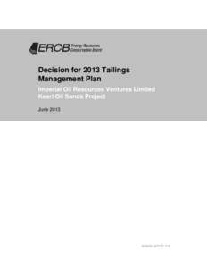 Decision for 2013 Tailings Management Plan Imperial Oil Resources Ventures Limited Kearl Oil Sands Project June 2013
