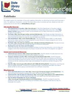 Pathfinder This subject guide is for members of the public seeking information on obtaining tax forms and filing taxes in Ohio. For additional information, contact the State Library about available services, reference he