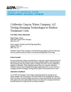 Coldwater Canyon Water Company, AZ: Testing Emerging Technologies to Reduce Treatment Costs Case Study Contact Information Roger Wagner, Owner Cold Water Canyon Water Company