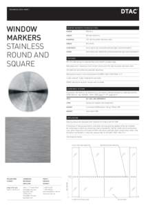 TECHNICAL DATA SHEET  WINDOW MARKERS	 STAINLESS 	 ROUND AND