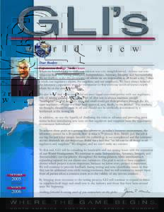 Dear Readers Expansion Brings No Excuses When we founded GLI in 1989, our mission was very straightforward - to base our core values on four very strong principles: Independence, Accuracy, Integrity and Accountability. W