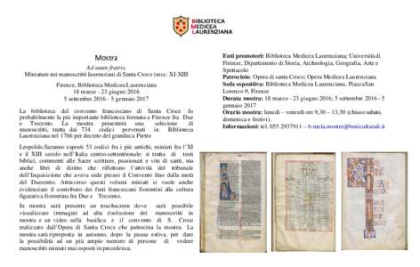 Mostra Ad usum fratris. Miniature nei manoscritti laurenziani di Santa Croce (secc. XI-XIII Firenze, Biblioteca Medicea Laurenziana 18 marzo - 23 giugnosettembregennaio 2017