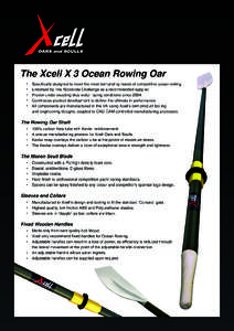 Dimensions and Weight  •	 Oar Weight:  2.3 kg •	 Oar Length:  Maximum of 340 cm[removed]Customising Options