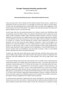 Convegno ‘Questione femminile, questione Italia’ Roma, 26 gennaio 2011 Palazzo Giustiniani - Sala Zuccari Intervento del Ministro del Lavoro e delle Politiche Sociali Elsa Fornero  Grazie per questo invito. Tutte le 