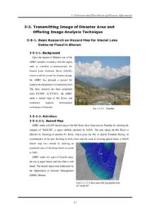 3. Collection and Distribution of Disaster Information[removed]Transmitting Image of Disaster Area and Offering Image Analysis Technique[removed]Basic Research on Hazard Map for Glacial Lake Outburst Flood in Bhutan